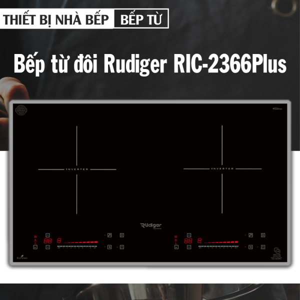 Bếp từ đôi Rudiger RIC-2366 Plus